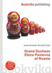 Grand Duchess Elena Pavlovna of Russia