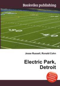 Electric Park, Detroit
