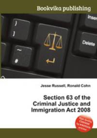 Section 63 of the Criminal Justice and Immigration Act 2008