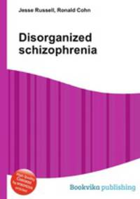 Disorganized schizophrenia