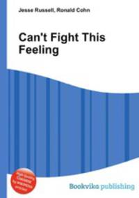 Can`t Fight This Feeling