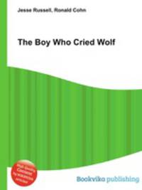 The Boy Who Cried Wolf