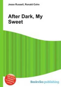 After Dark, My Sweet