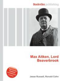 Max Aitken, Lord Beaverbrook