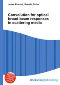 Convolution for optical broad-beam responses in scattering media