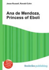 Ana de Mendoza, Princess of Eboli