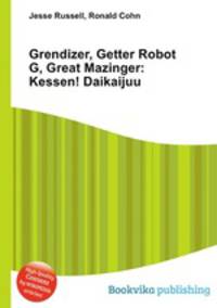 Grendizer, Getter Robot G, Great Mazinger: Kessen! Daikaijuu