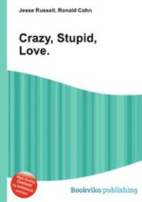 Crazy, Stupid, Love.