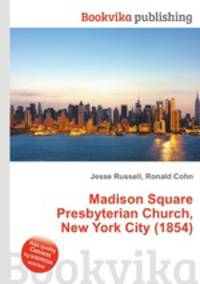 Madison Square Presbyterian Church, New York City (1854)