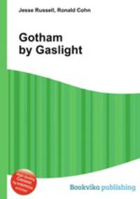 Gotham by Gaslight