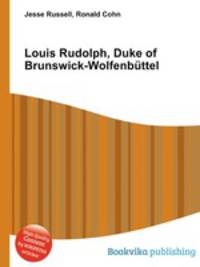 Louis Rudolph, Duke of Brunswick-Wolfenbuttel