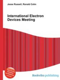 International Electron Devices Meeting
