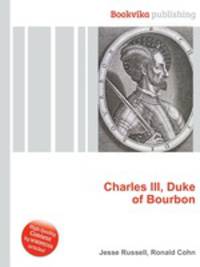 Charles III, Duke of Bourbon