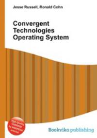 Convergent Technologies Operating System