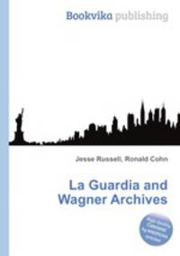 La Guardia and Wagner Archives