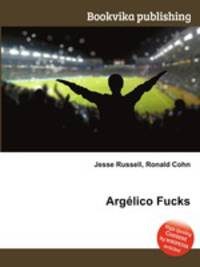 Argelico Fucks