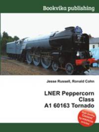 LNER Peppercorn Class A1 60163 Tornado