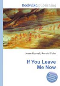 If You Leave Me Now