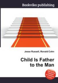 Child Is Father to the Man