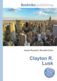 Clayton R. Lusk