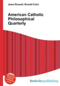 American Catholic Philosophical Quarterly