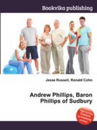 Andrew Phillips, Baron Phillips of Sudbury