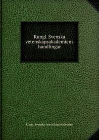 Kungl. Svenska vetenskapsakademiens handlingar