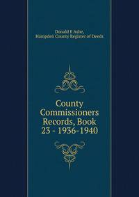 County Commissioners Records, Book 23 - 1936-1940