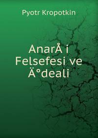 AnarA?i Felsefesi ve A°deali