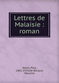 Lettres de Malaisie : roman