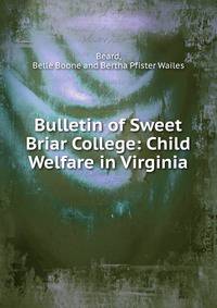 Bulletin of Sweet Briar College: Child Welfare in Virginia