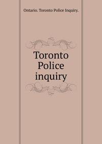 Toronto Police inquiry.