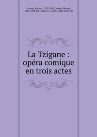 La Tzigane : op?ra comique en trois actes