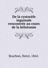 De la cystoc?le inguinale rencontr?e au cours de la k?lotomie