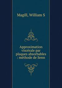 Approximation visc?rale par plaques absorbables : m?thode de Senn