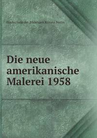 Die neue amerikanische Malerei 1958