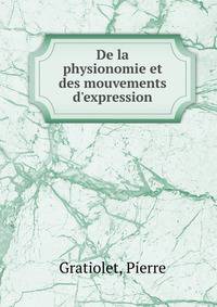 De la physionomie et des mouvements d'expression.