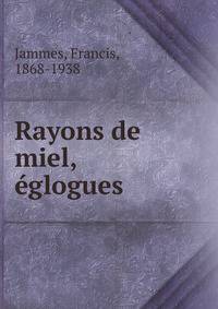 Rayons de miel, ?glogues
