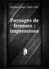 Paysages de femmes : impressions