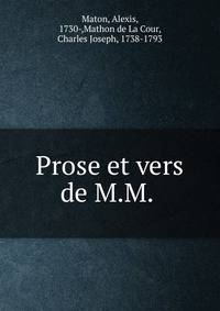 Prose et vers de M.M.