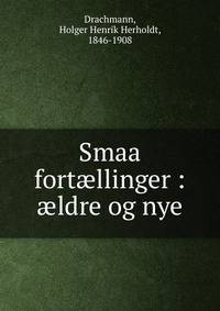 Smaa fort?llinger : ?ldre og nye