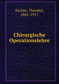 Chirurgische Operationslehre