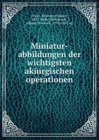 Miniatur-abbildungen der wichtigsten akiurgischen operationen