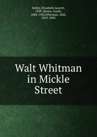 Walt Whitman in Mickle Street