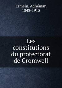 Les constitutions du protectorat de Cromwell