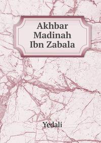 Akhbar Madinah Ibn Zabala