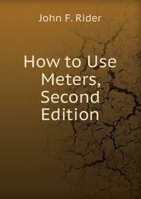 How to Use Meters, Second Edition