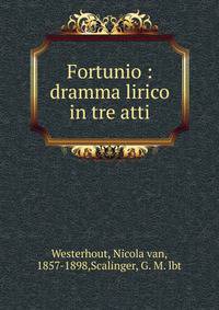 Fortunio : dramma lirico in tre atti