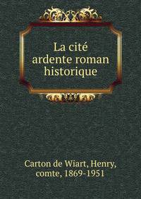La cit? ardente roman historique