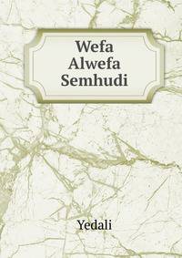Wefa Alwefa Semhudi